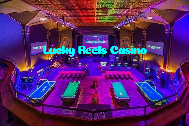 Lucky Reels Casino